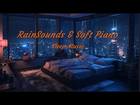 Relaxing With Rain Sounds & Piano Music - Fall Into Deep Sleep - YouTube