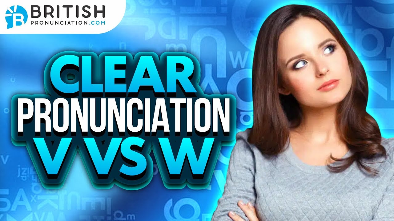V and W English Pronunciation