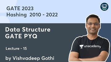 Hashing | 2010 - 2022 | Data Structure GATE PYQ | L - 15 | GATE-2023 | Vishvadeep Gothi