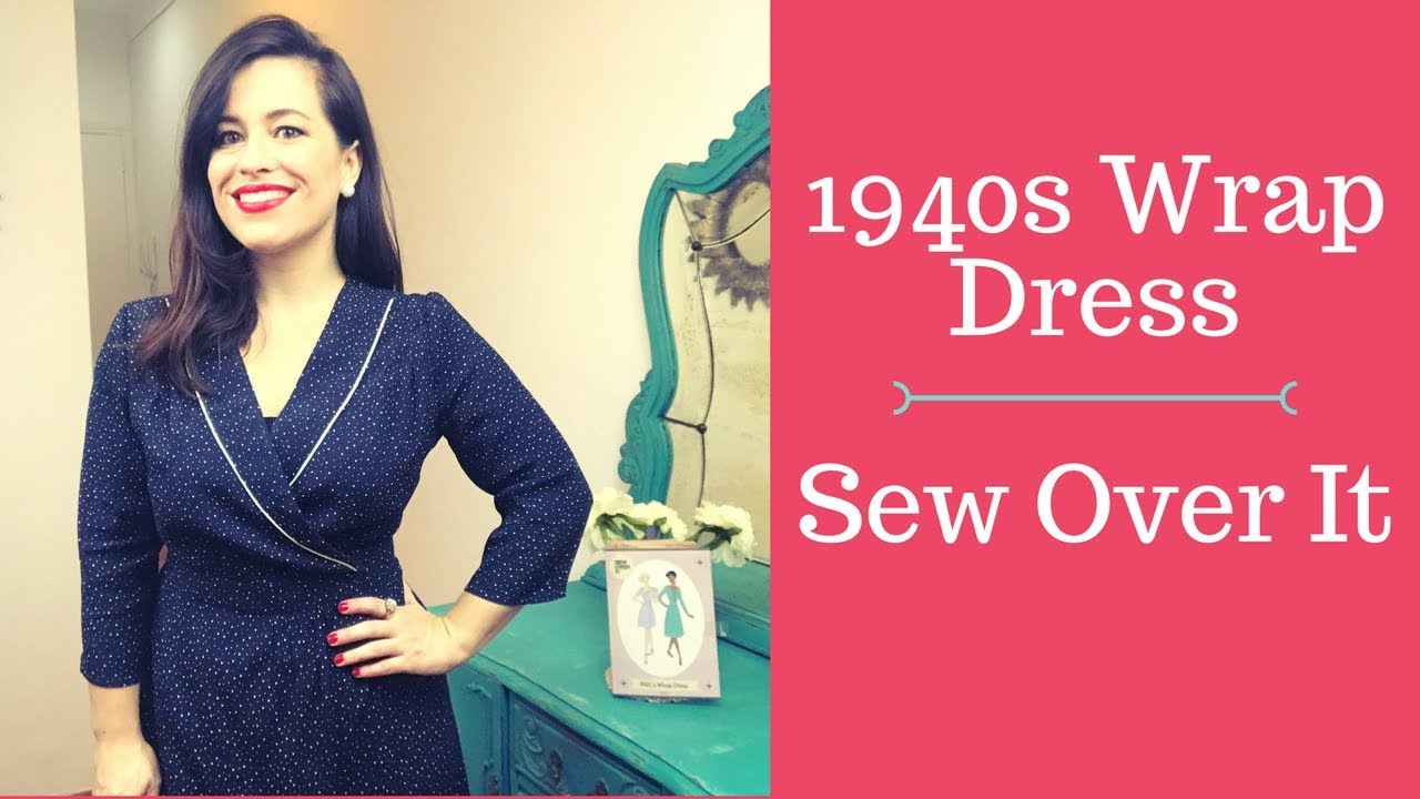 1940 Wrap Dress de Sew Over It - YouTube