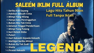Saleem Iklim Full Album 🎧 | Lagu Hits Slow Rock Malaysia Tahun 90an (Full Tanpa Iklan)