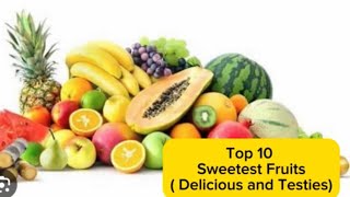Top 10 Sweetest Fruits | Delicious tasties | 2024 |  Discover The World |