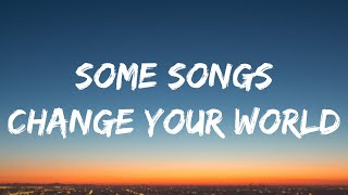 Tim McGraw - Some Songs Change Your World (Lyrics) - songs written by tim lovelace