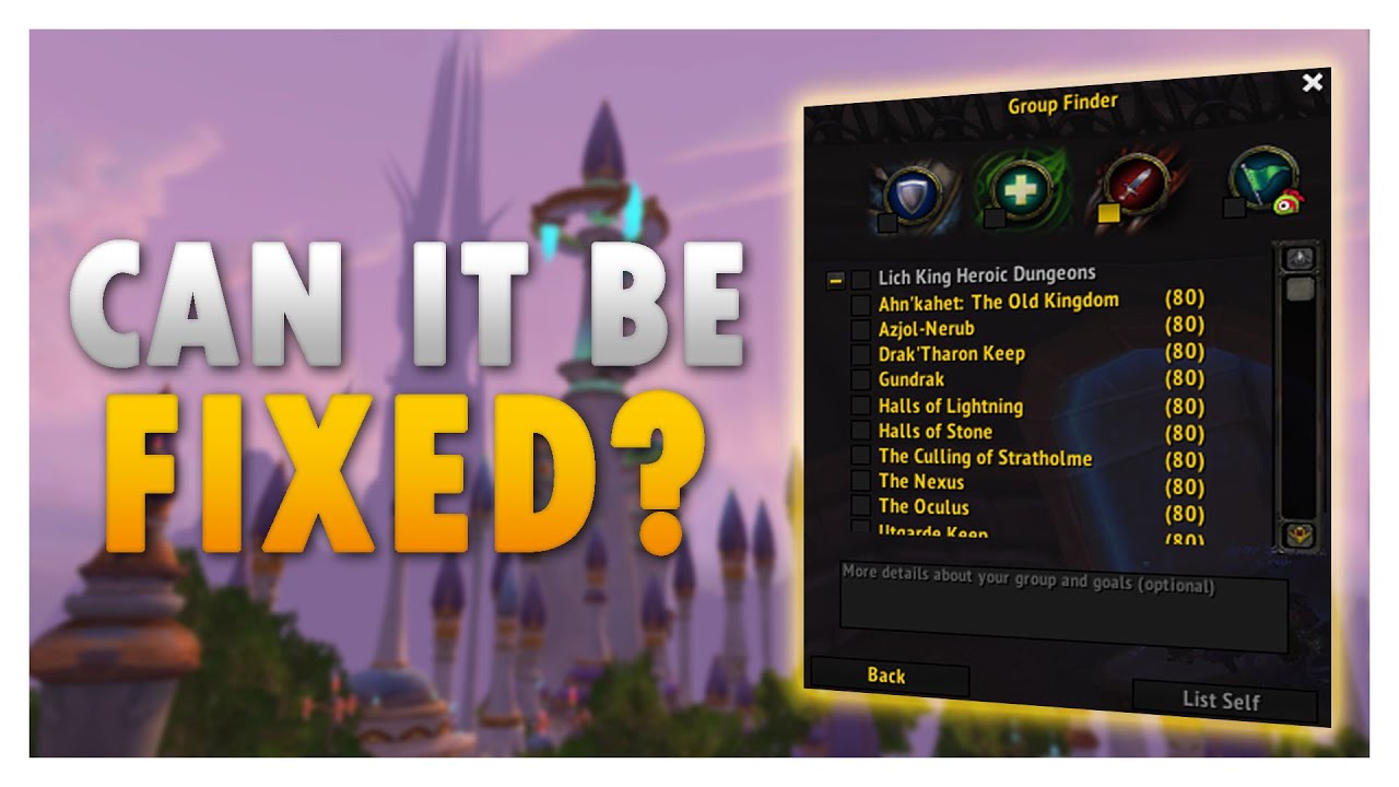 HOW Blizzard Should FIX the GROUP FINDER - Wrath of the Lich King Classic