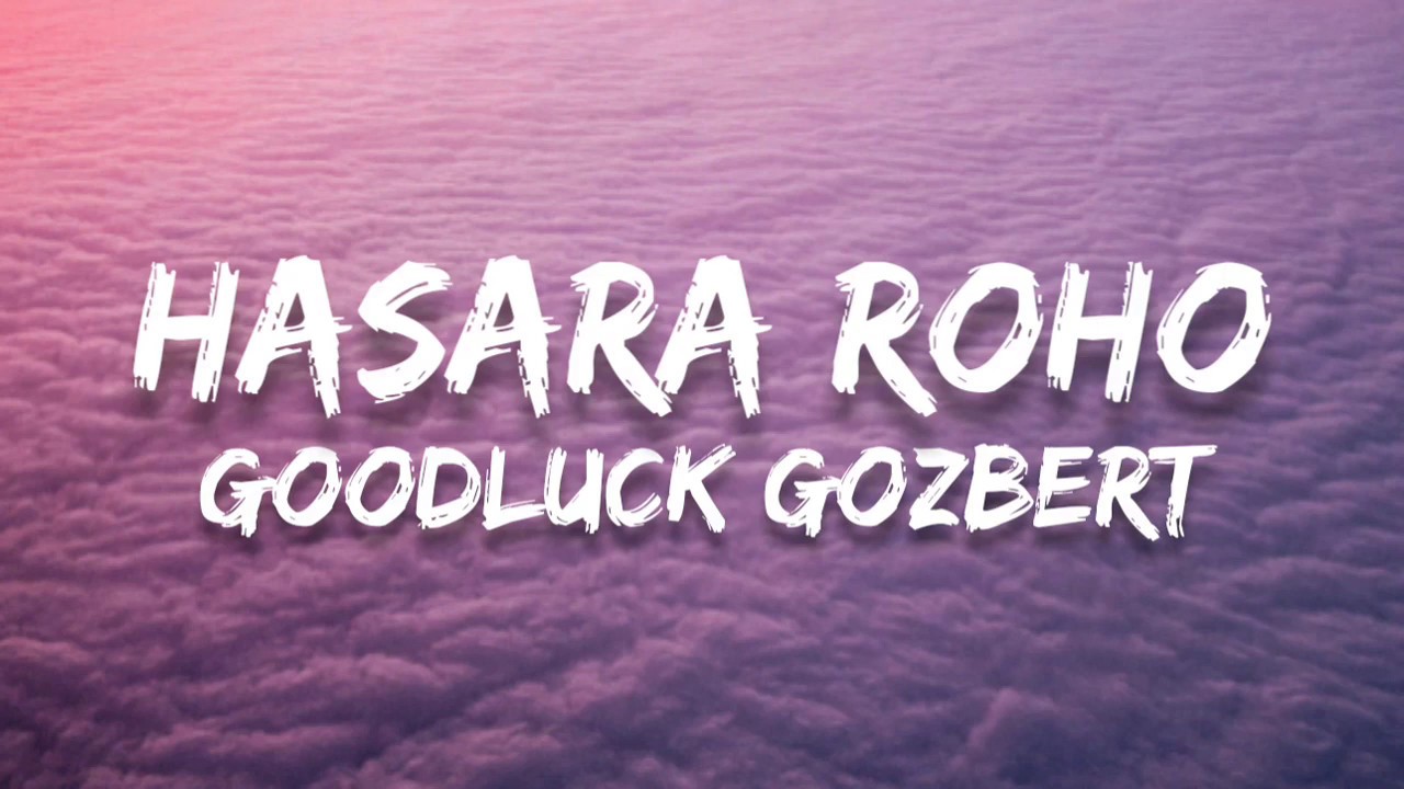 Goodluck Gozbert - Hasara Roho Official Lyrics - YouTube