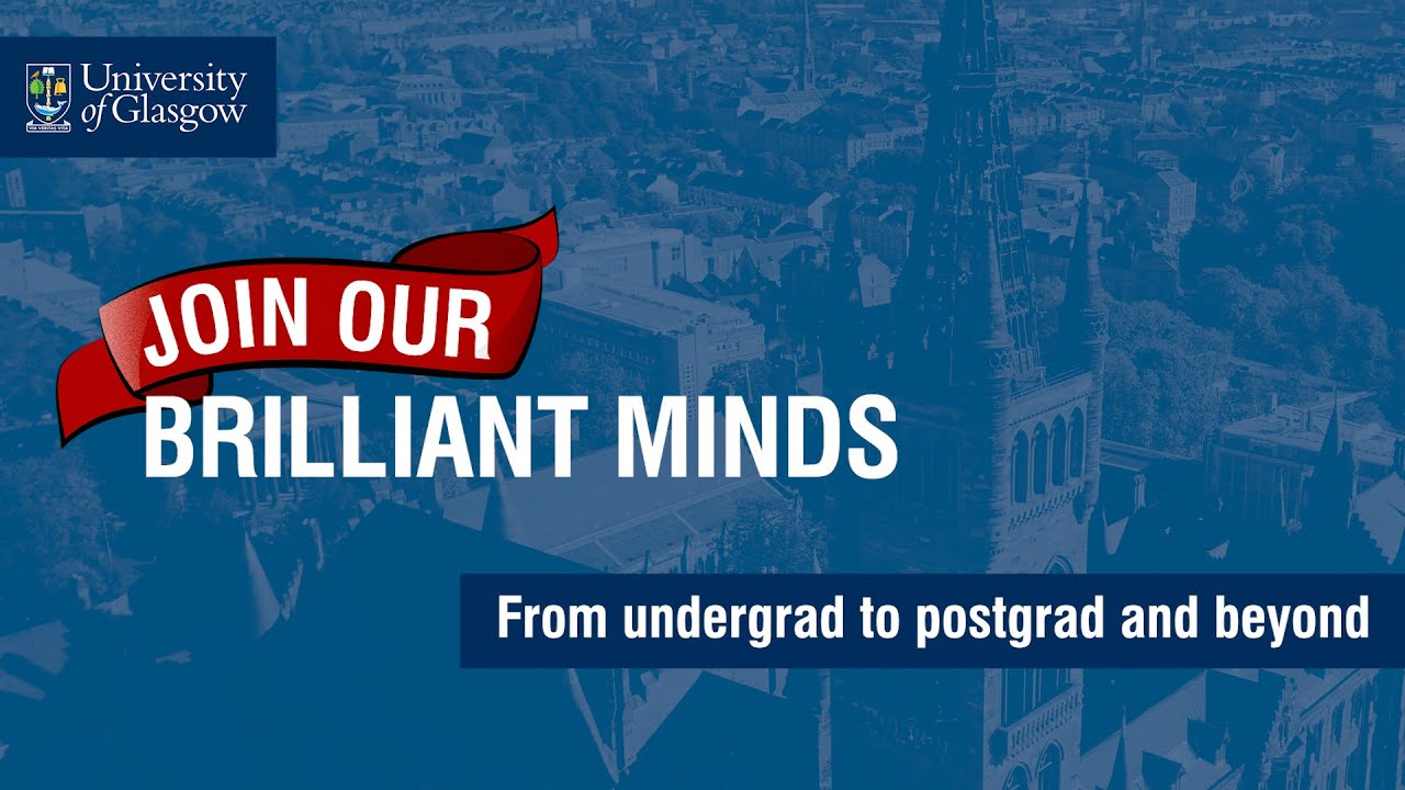 Undergrad to Postgrad and Beyond University of Glasgow YouTube
