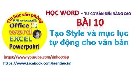 Học Word-Bài 10: Tạo Style, Mục lục tự động trong word | Định dạng nhanh trong word
