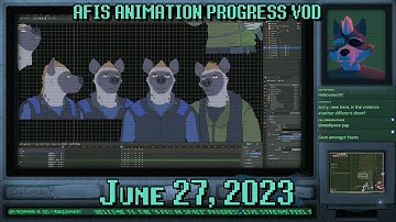 [2023-06-27] AFIS Animation Progress Stream VOD
