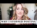 Why I Stopped Posting.