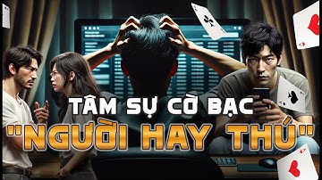 Tâm sự I Cờ bạc sẽ làm chúng ta "BIẾN CHẤT" đến như thế nào ? Nên nghe 1 lần #0hradio #tamsu