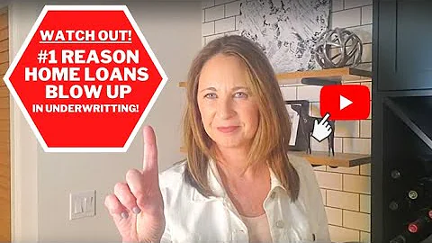 #1 Reason Why Home Loans Blow Up In Underwriting