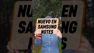 Nuevo en Samsung Notes