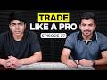EP-27 How to Trade Like a Professional Trader | Trading Lessons for Beginners