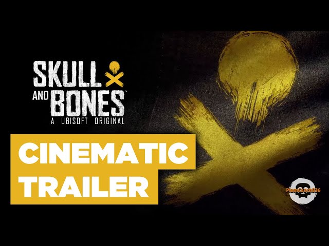 Skull & Bones - Official Cinematic Trailer