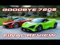 720S IS GONE * My Final Drive & Review of the McLaren 720S compared to the 765LT