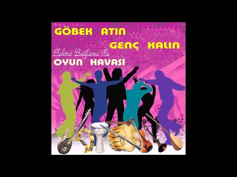 GÖBEK ATIN GENÇ KALIN  - BOMBİLİ