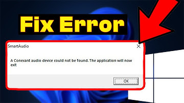 Fix Error: A Conexant Audio Device Could Not Be Found Windows PC