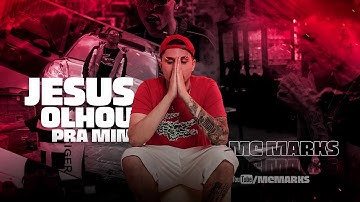 Download Mc Marks Jesus Olhou Pra Mim Mp3 Free And Mp4