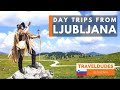 Top Day Trips from Ljubljana, Slovenia