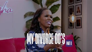 Myesha's Divorce Do's | Part II