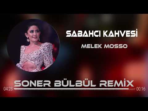 Melek Mosso - Sabahçı Kahvesi ( Soner Bülbül Remix )
