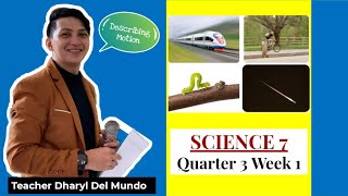 Science 7 Quarter 3 Week 1 - Describing Motion | MELC Based Video Learning Material |