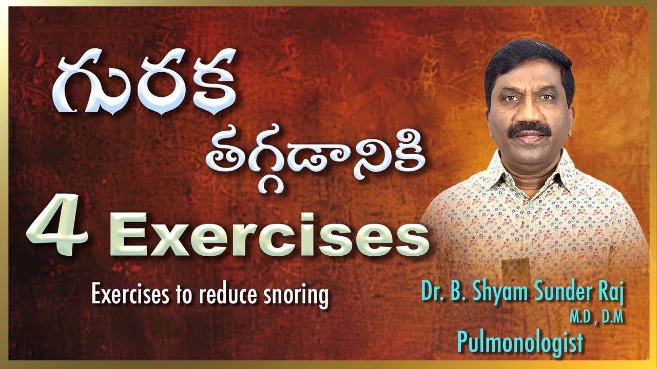 4 Exercises to reduce Snoring | Dr. B Shyam Sunder Raj, MD,DM | Health ...