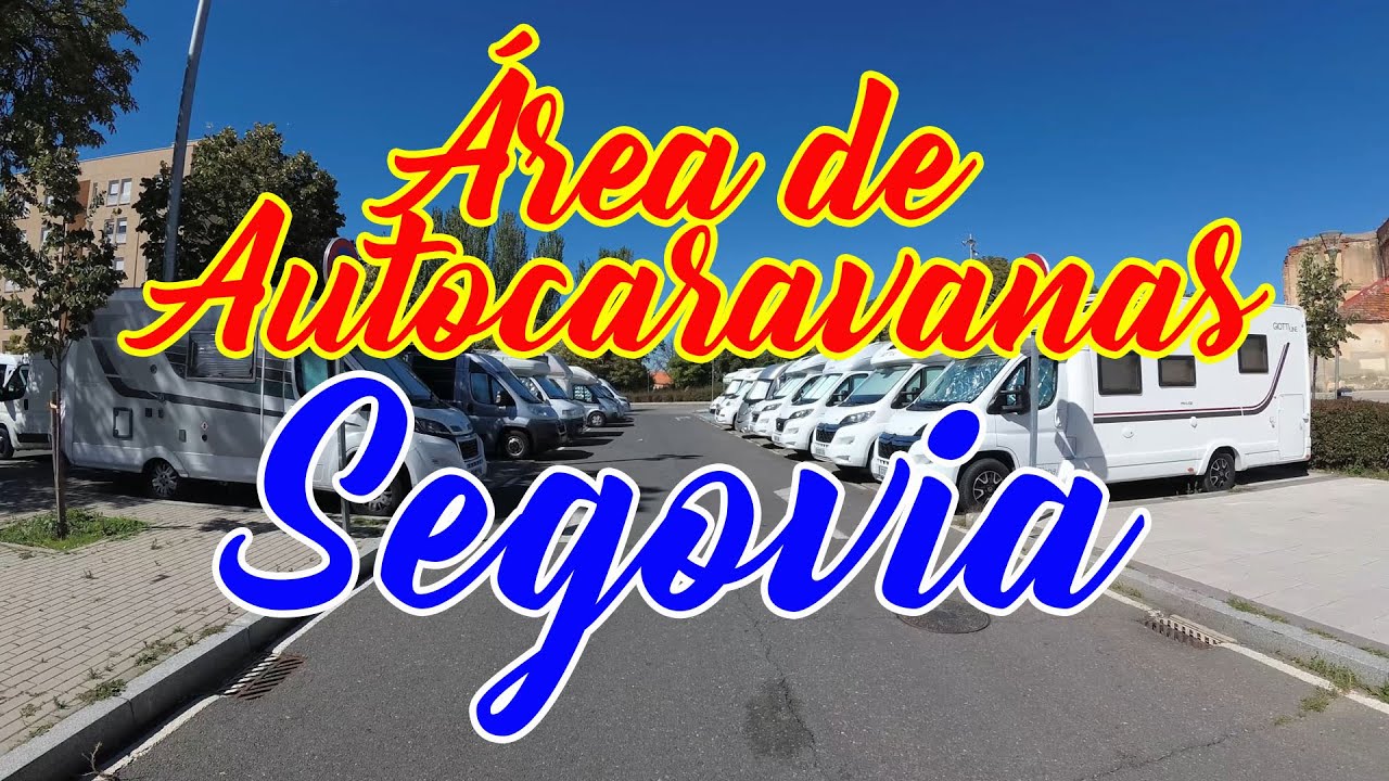 Area de Autocaravanas de Segovia