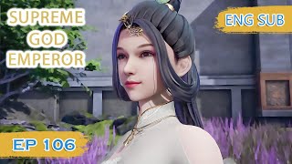 ENG SUB | Supreme God Emperor [EP106] english
