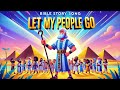 Let My People Go Kids Song About Moses And Pharaoh mp3