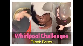 Whirlpool Challenges /  TikTok Compilation ---TikTok Trends