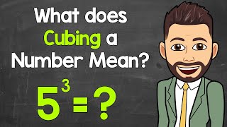 How To Cube A Number What Does Cubing A Number Mean? Exponents Math With Mr J