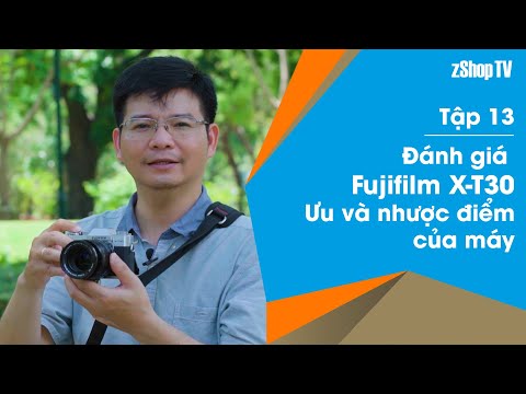 Video 13▶ Đánh giá Fujifilm X-T30: Ưu và nhược điểm của máy - youtube