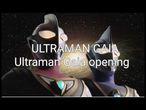 ULTRAMAN GAIA Ultraman Gaia Opening Song 