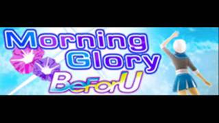 Video thumbnail of "BeForU - Morning Glory (HQ)"