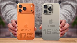 iPhone 17 Pro Max Vs iPhone 15 Pro Max