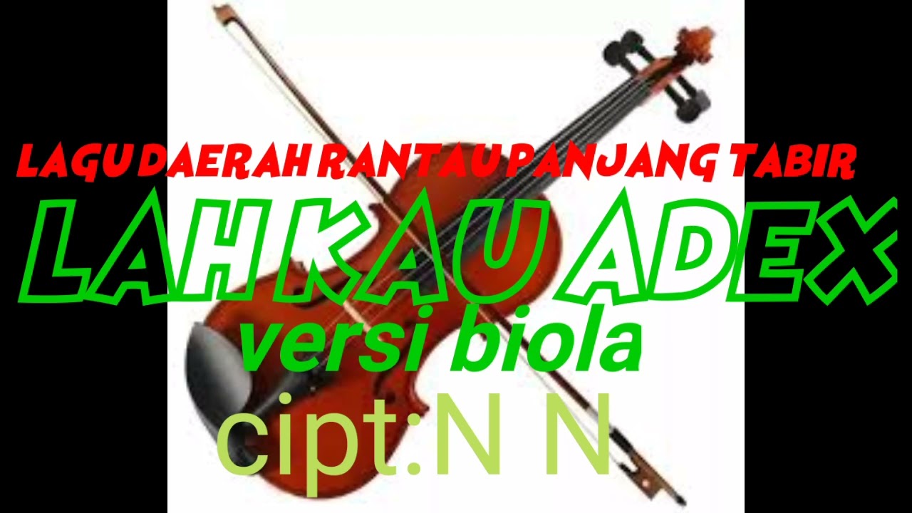 lagu daerah rantau panjang tabir lakau adex versi biola/piul