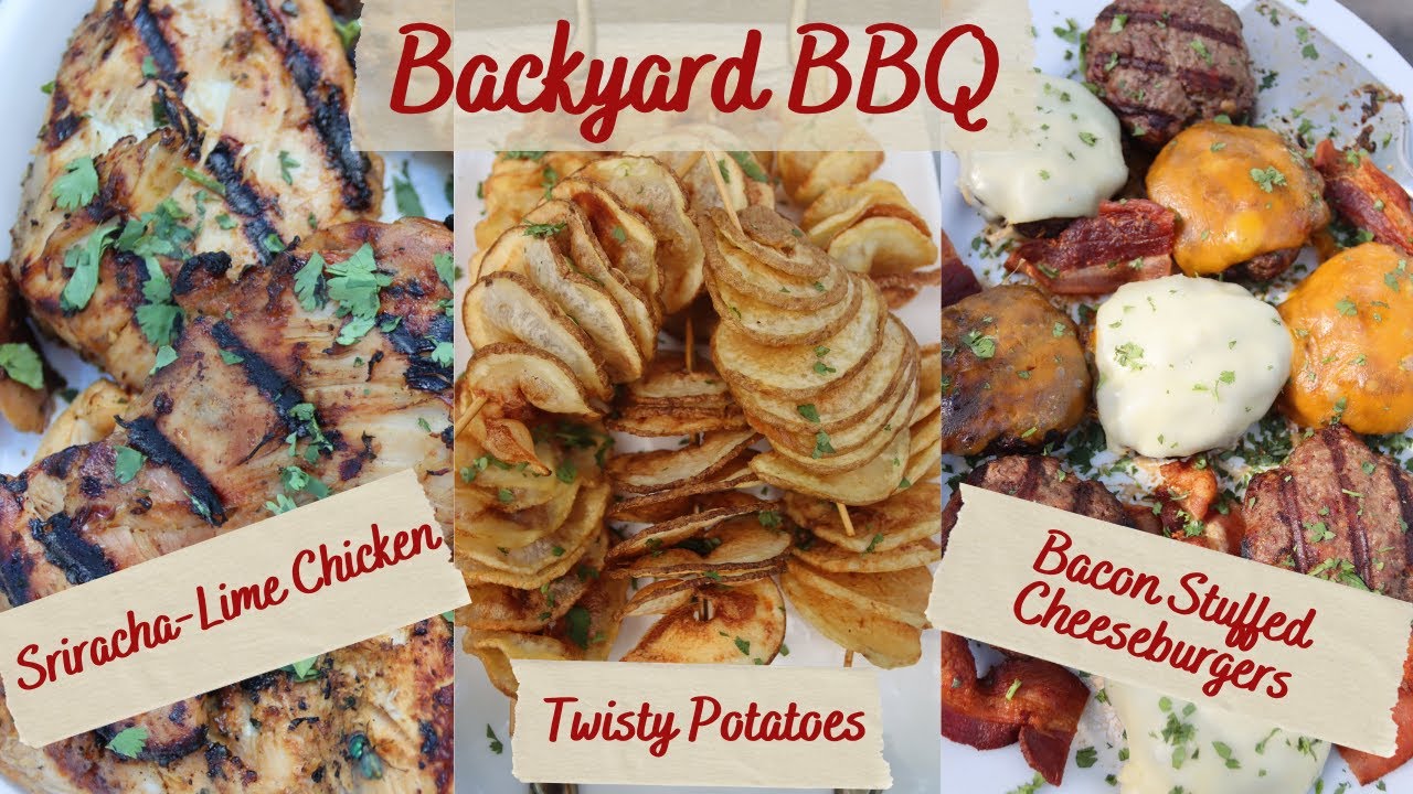 Backyard BBQ: Sriracha-Lime Chicken, Bacon-Stuffed Cheeseburgers & Twisty Potatoes