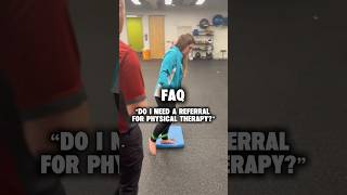 Do I Need a Referral for Physical Therapy?