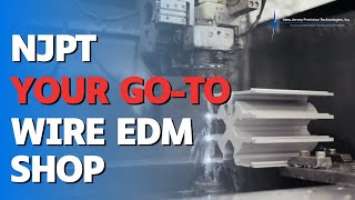 NJ Precision Technologies: Your Go-to Wire EDM Shop