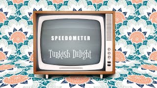 Speedometer - Turkish Delight