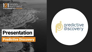 Presentation: Predictive Discovery - 121 Mining Investment Cape Town Feb 2024