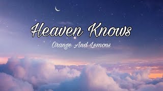 Heaven Knows | Orange And Lemons | ( This Angel Has Flown Away) | Lyrics