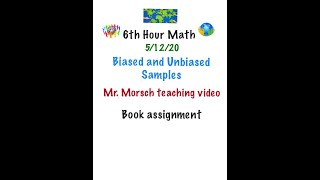 Biased and Unbiased Samples - 5/12 6th hour math