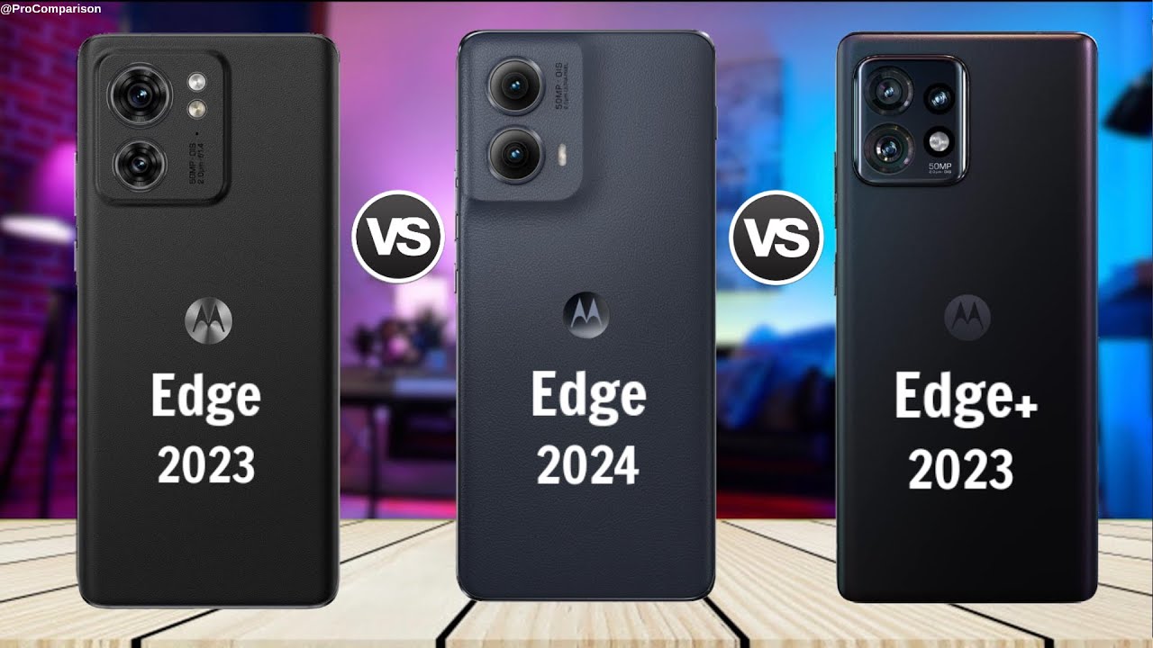 Motorola Edge 2023 vs Motorola Edge 2024 vs Motorola Edge+ 2023