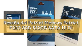 Reseña del Patriot Memory Patriot P220 SSD 512GB SATA III Disco Sólido Interno 2.5"