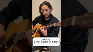 Guitar Players On Tiktok Are Like