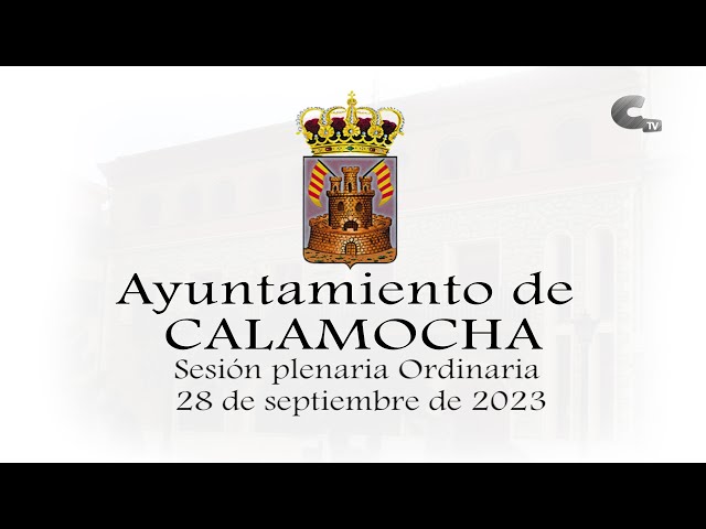 Sesión Plenaria Ordinaria del Ayuntamiento de Calamocha 28/09/2023