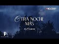 Paola Jara - Otra Noche Más (Video Lyric)