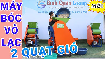 Máy Bóc Vỏ Lạc 2 Quạt Gió Tách Sạch Vỏ Lạc 95% Bình Quân Group